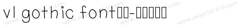 vl gothic font字体字体转换